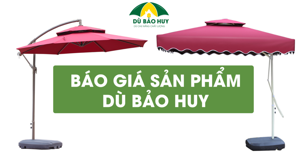 Báo giá sản phẩm dù che nắng ngoài trời giá rẻ